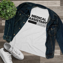 Load image into Gallery viewer, Medical Assistant Loading Tee (Women&#39;s size; relaxed fit)