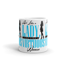 Load image into Gallery viewer, Blue lettering Act Like Lady, TLAVW Mug (Print all over)