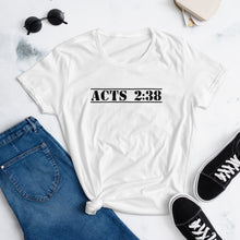 Load image into Gallery viewer, Acts 2:38 White Women&#39;s short sleeve t-shirt