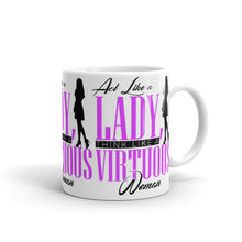 Load image into Gallery viewer, Act Like a Lady, Think Like a VIRTUOUS Woman Coffee/Tea Mug (Purple)